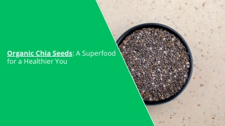 Organic Chia Seeds A Superfood for a Healthier You