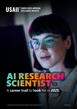 AI RESEARCH SCIENTIST - A CAREER TRAIL TO LOOK FOR IN 2025 - USAII