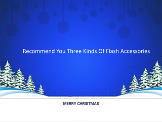 Recommend You Three Kinds Of Flash Accessories