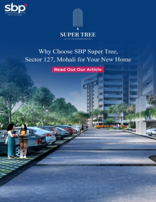 Why Choose SBP Super Tree, Sector 127, Mohali for Your New Home