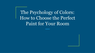 The Psychology of Colors_ How to Choose the Perfect Paint for Your Room