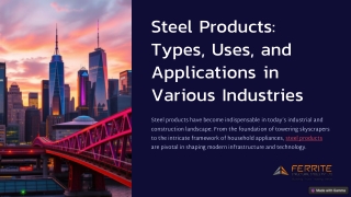 Guide to Steel Products: Types, Uses, and Industrial Applications