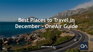 Best Places to Travel in December - www.oneair.ai