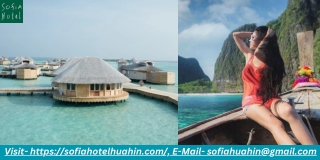 Resort or Hotel Best Stay for Thailand Vacations- SofiaHotelHuahin