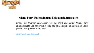 Miami Party Entertainment  Mamamiamagic.com