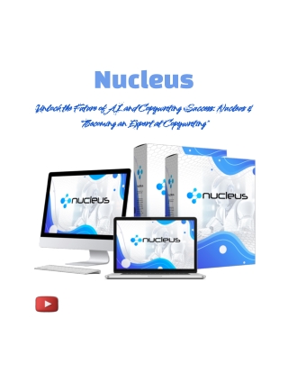 Unlock the Future of AI and Copywriting Success: Nucleus