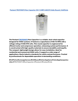 Packard TRCFD5075 Run Capacitor 50 7.5 MFD 440_370 Volts Round _ HnKParts