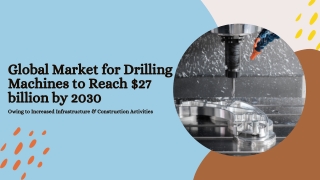 Drilling Machines A Global Market Overview