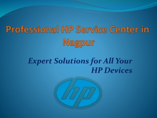 Quality Service for HP Devices: HP Service Center in Nagpur