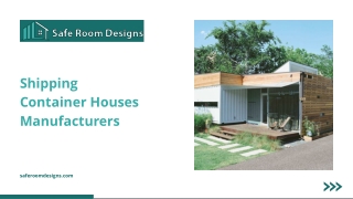 Shipping Container Houses Manufacturers - Safe Room Designs