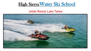 Affordable Jet Ski Rentals at Lake Tahoe – Fun on the Water!