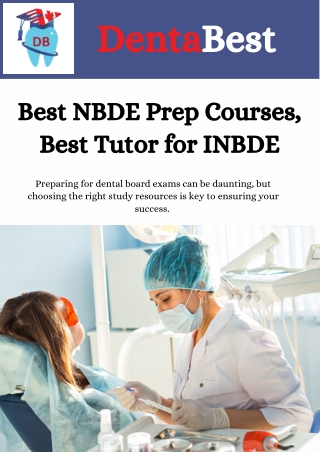 Find the Best NBDE Tutors and Prep Courses for Your Success