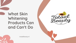 What Skin Whitening Products Can and Can't Do