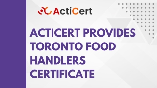 Acticert Provides Toronto Food Handlers Certificate