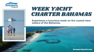 Week Yacht Charter Bahamas: A luxurious week on the crystal-clear water