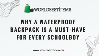 Why a Waterproof Backpack is a Must-Have for Every Schoolboy