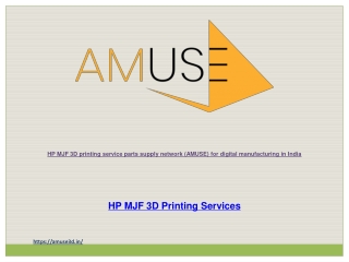 HP MJF 3D printing service parts supply network (AMUSE) for digital manufacturing in India