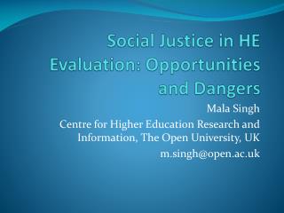 Social Justice in HE Evaluation: Opportunities and Dangers