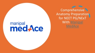 Master NEET PG/NExT Anatomy: Comprehensive Online Preparation by Manipal MedAce