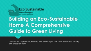 Building an Eco-Sustainable Home A Comprehensive Guide to Green Living