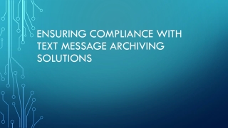 Ensuring Compliance with Text Message Archiving Solutions