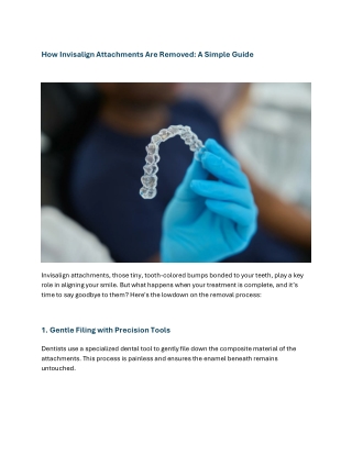 How Invisalign Attachments Are Removed A Simple Guide