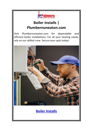 Boiler Installs  Plumbernuneaton.com
