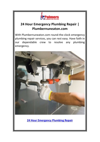 24 Hour Emergency Plumbing Repair  Plumbernuneaton.com