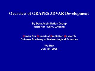 Overview of GRAPES 3DVAR Development