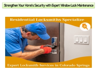 Strengthen Your Home's Security with Expert Window Lock Maintenance