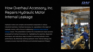 How Overhaul Accessory, Inc. Repairs Hydraulic Motor Internal Leakage