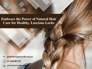 Embrace the Power of Natural Hair Care for Healthy, Luscious Locks