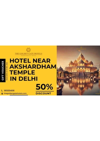 Hotel Near Akshardham Temple In Delhi – The Golden Gate Hotel