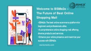 Welcome to BSMe2e - The Future of Best Online Shopping Mall