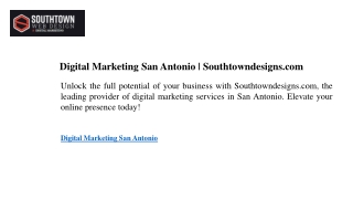 Digital Marketing San Antonio Southtowndesigns.com1