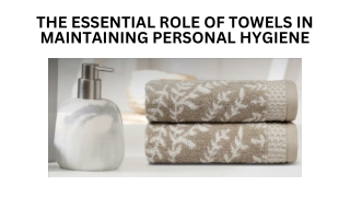 The Essential Role of Towels in Maintaining Personal Hygiene