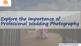 Explore the Importance of Professional Wedding Photography