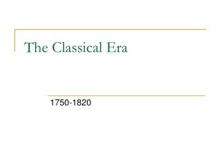 The Classical Era