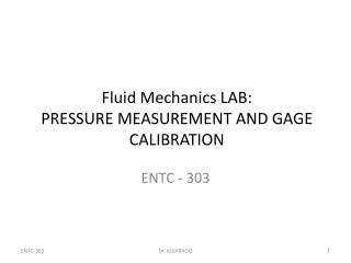 Fluid Mechanics LAB: PRESSURE MEASUREMENT AND GAGE CALIBRATION