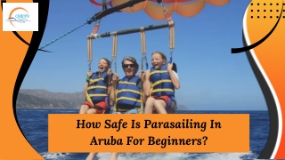 How Safe Is Parasailing In Aruba For Beginners