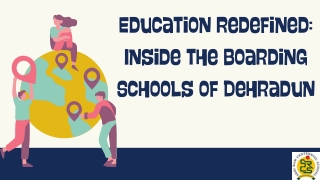 Education Redefined Inside the Boarding Schools of Dehradun