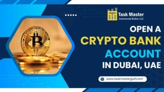 Open a Crypto Bank Account in Dubai, UAE