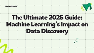 The Ultimate 2025 Guide Machine Learning’s Impact on Data Discovery