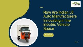 How Are Indian L5 Auto Manufacturers Innovating in the Electric Vehicle Space