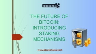 The Future of Bitcoin Introducing Staking Mechanisms