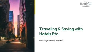 Traveling and Saving with Hotels Etc.