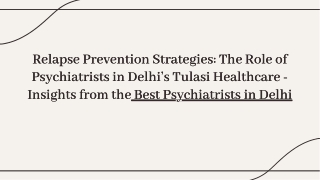 relapse-prevention-strategies-the-role-of-psychiatrists-in-delhis-tulasi-healthcare-insights-fro-20241204075357lmGh