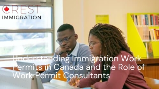 Understanding Immigration Work Permits in Canada and the Role of Work Permit Con
