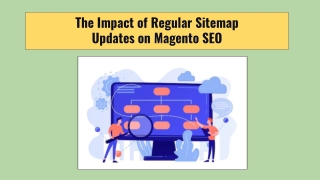 The Impact of Regular Sitemap  Updates on Magento SEO