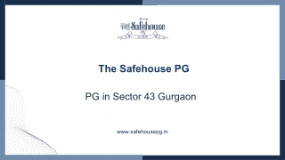 Top Reasons to Stay at The Safehouse PG in Sector 43 Gurgaon